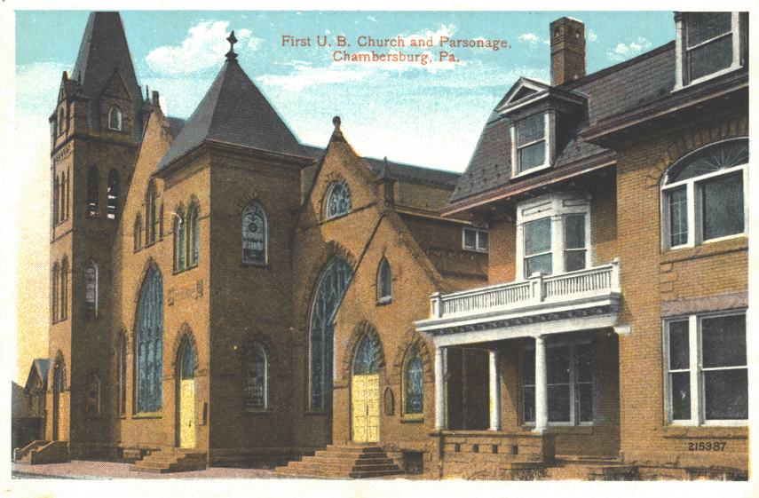 First U[nited] B[retheren] Church and Parsonage, Chambersburg, Pa.